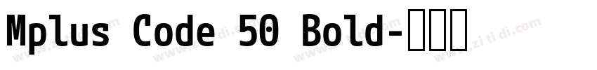 Mplus Code 50 Bold字体转换 Mplus Code 50 Bold字体转换
